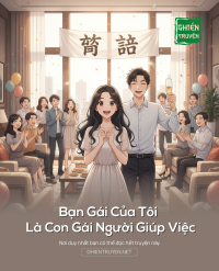 Bạn Gái Của Tôi Là Con Gái Người Giúp Việc
