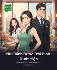 Nữ Chính Được Trời Định Xuất Hiện