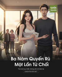 Ba Năm Quyến Rũ Một Lần Từ Chối