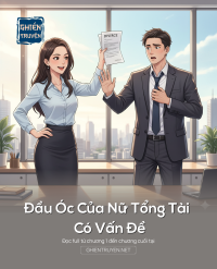 Đầu Óc Của Nữ Tổng Tài Có Vấn Đề