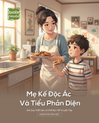 Mẹ Kế Độc Ác Và Tiểu Phản Diện