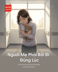 Người Mẹ Phải Rời Đi Đúng Lúc