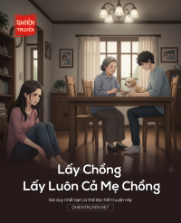 Lấy Chồng Lấy Luôn Cả Mẹ Chồng