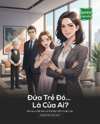 Đứa Trẻ Đó… Là Của Ai?