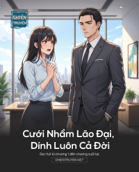 Cưới Nhầm Lão Đại, Dính Luôn Cả Đời