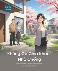 Không Có Chìa Khóa Nhà Chồng
