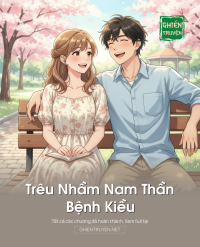 Trêu Nhầm Nam Thần Bệnh Kiều