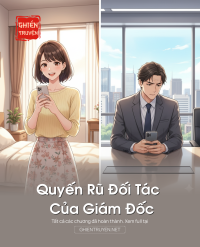 Quyến Rũ Đối Tác Của Giám Đốc