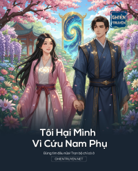 Tôi Hại Mình Vì Cứu Nam Phụ