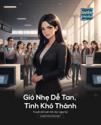 Gió Nhẹ Dễ Tan, Tình Khó Thành