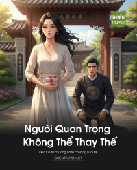 Người Quan Trọng Không Thể Thay Thế