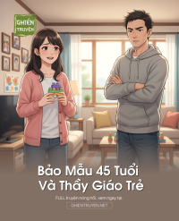 Bảo Mẫu 45 Tuổi Và Thầy Giáo Trẻ