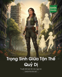 Trọng Sinh Giữa Tận Thế Quỷ Dị