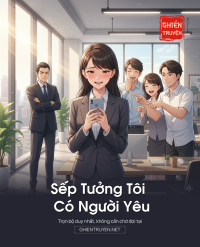 Sếp Tưởng Tôi Có Người Yêu