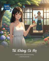 Tôi Không Có Mẹ