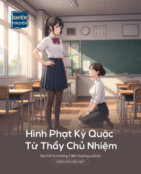 Hình Phạt Kỳ Quặc Từ Thầy Chủ Nhiệm