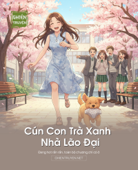 Cún Con Trà Xanh Nhà Lão Đại