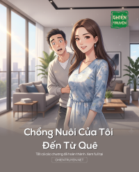 Chồng Nuôi Của Tôi Đến Từ Quê