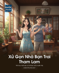 Xử Gọn Nhà Bạn Trai Tham Lam