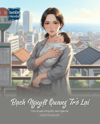 Bạch Nguyệt Quang Trở Lại