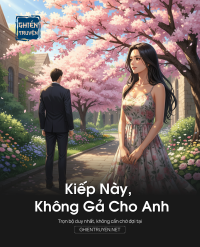 Kiếp Này, Không Gả Cho Anh