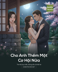 Cho Anh Thêm Một Cơ Hội Nữa