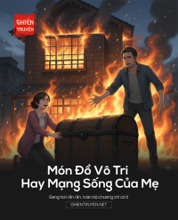 Món Đồ Vô Tri Hay Mạng Sống Của Mẹ