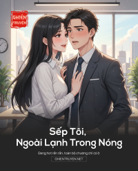Sếp Tôi, Ngoài Lạnh Trong Nóng