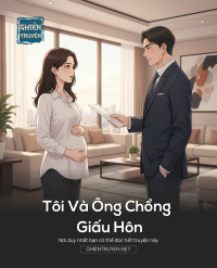 Tôi Và Ông Chồng Giấu Hôn