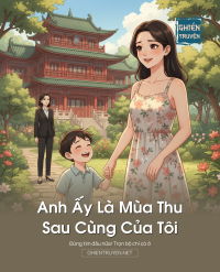 Anh Ấy Là Mùa Thu Sau Cùng Của Tôi