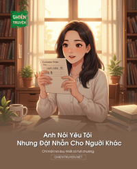 Anh Nói Yêu Tôi Nhưng Đặt Nhẫn Cho Người Khác