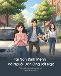 Tai Nạn Định Mệnh Và Người Đàn Ông Bất Ngờ