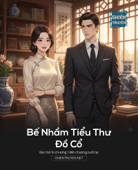 Bế Nhầm Tiểu Thư Đồ Cổ