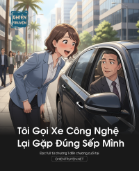 Tôi Gọi Xe Công Nghệ Lại Gặp Đúng Sếp Mình