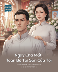 Ngày Cha Mất, Toàn Bộ Tài Sản Của Tôi