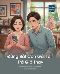 Đừng Bắt Con Gái Tôi Trả Giá Thay