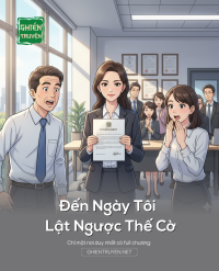 Đến Ngày Tôi Lật Ngược Thế Cờ