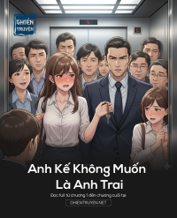 .Anh Kế Không Muốn Là Anh Trai