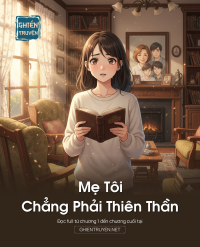Mẹ Tôi Chẳng Phải Thiên Thần