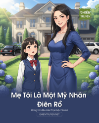 Mẹ Tôi Là Một Mỹ Nhân Điên Rồ