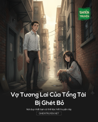 Vợ Tương Lai Của Tổng Tài Bị Ghét Bỏ