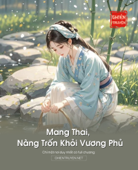 Mang Thai, Nàng Trốn Khỏi Vương Phủ