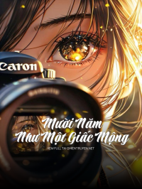 Mười Năm Như Một Giấc Mộng