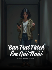 Bạn Trai Thích Em Gái Nuôi