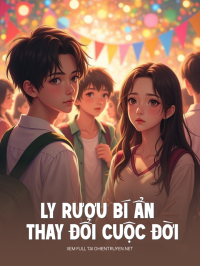 Ly Rượu Bí Ẩn Thay Đổi Cuộc Đời