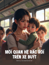 Mối Quan Hệ Rắc Rối Trên Xe Buýt