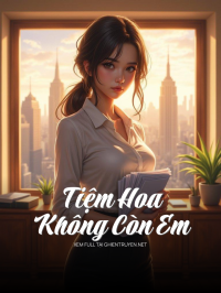 Tiệm Hoa Không Còn Em