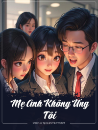 Mẹ Anh Không Ưng Tôi