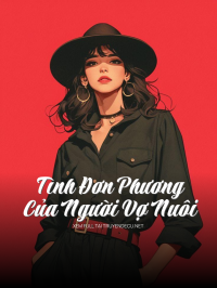 Tình Đơn Phương Của Người Vợ Nuôi