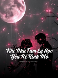 Khi Nhà Tâm Lý Học Yêu Kẻ Rình Mò